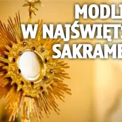 Jak nazywa się modlitwa przed Najświętszym Sakramentem? Odkryj jej znaczenie