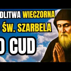 Modlitwa która czyni cuda - moc Świętego Szarbela w Twoim życiu