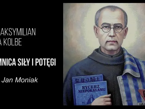 Maksymilian Kolbe patron czego? Poznaj jego niezwykłe życie i misję