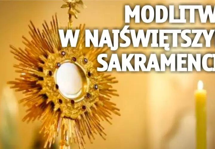 Jak nazywa się modlitwa przed Najświętszym Sakramentem? Odkryj jej znaczenie