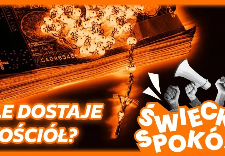 Ile kościół dostaje od państwa? Kontrowersje i ukryte kwoty finansowania
