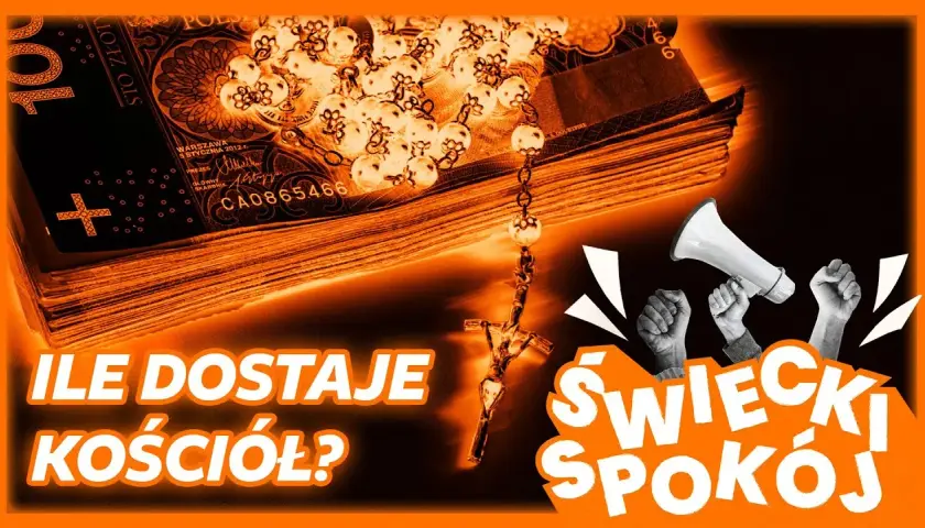 Ile kościół dostaje od państwa? Kontrowersje i ukryte kwoty finansowania