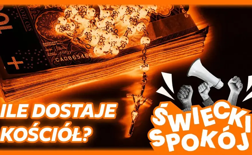 Ile kościół dostaje od państwa? Kontrowersje i ukryte kwoty finansowania